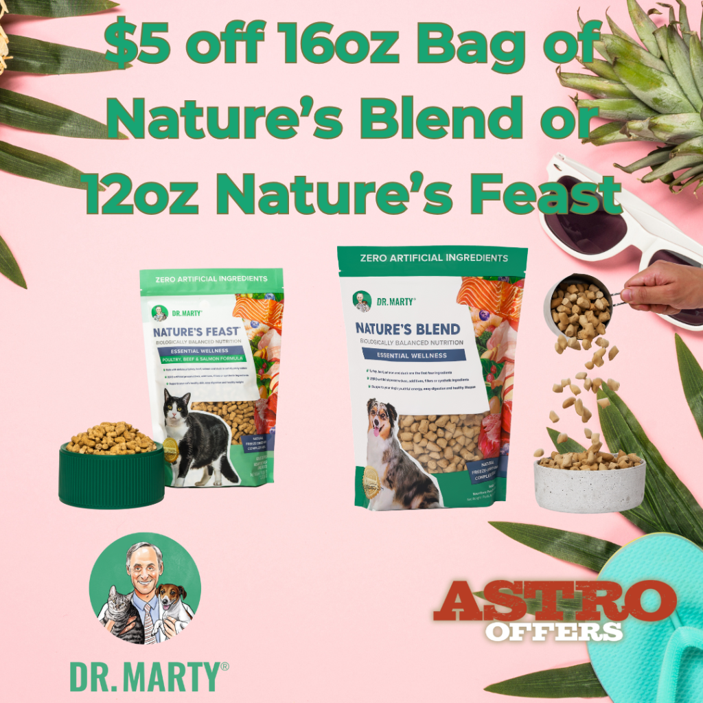 Astro | Dr. Marty| $5.00 OFF 16oz Nature's Blend or 12oz Nature's Feast