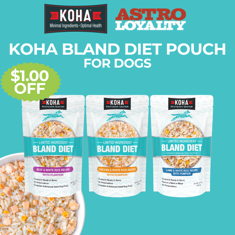 Astro | KOHA Pet | $1.00 OFF KOHA Bland Diet Pouches for Dogs