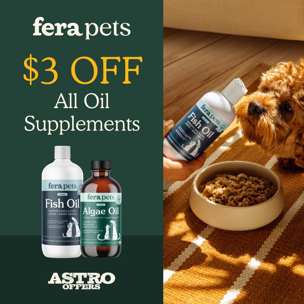 Astro | Fera Pets | $3.00 OFF Oil Supplements!