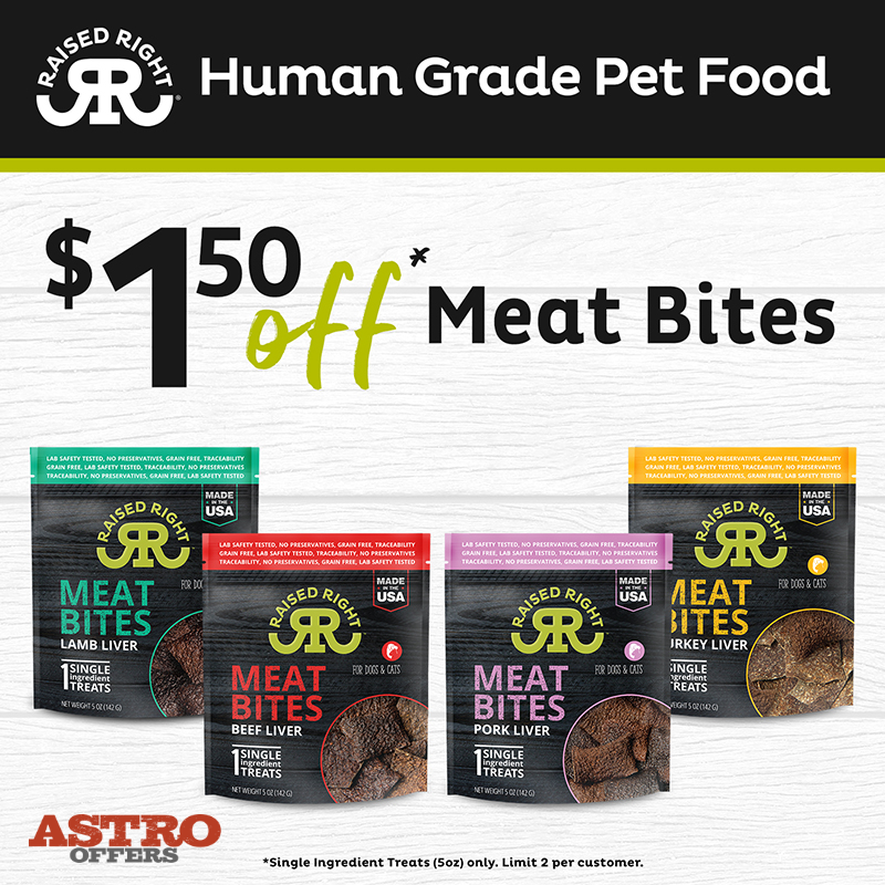 Astro | Raised Right | $1.50 OFF 5oz Meat Bites