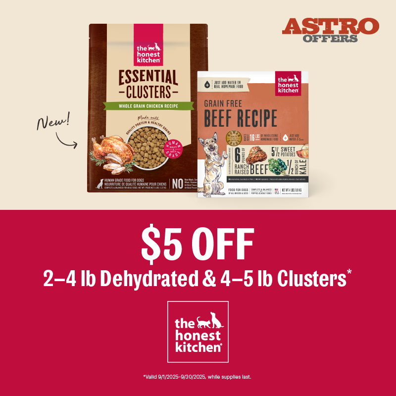 Astro | The Honest Kitchen | $5.00 OFF Select Dehydrated Boxes and Clusters for Dogs