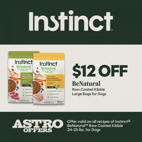 Astro | Instinct | $12.00 OFF 24-25lb Be Natural Kibble for Dogs