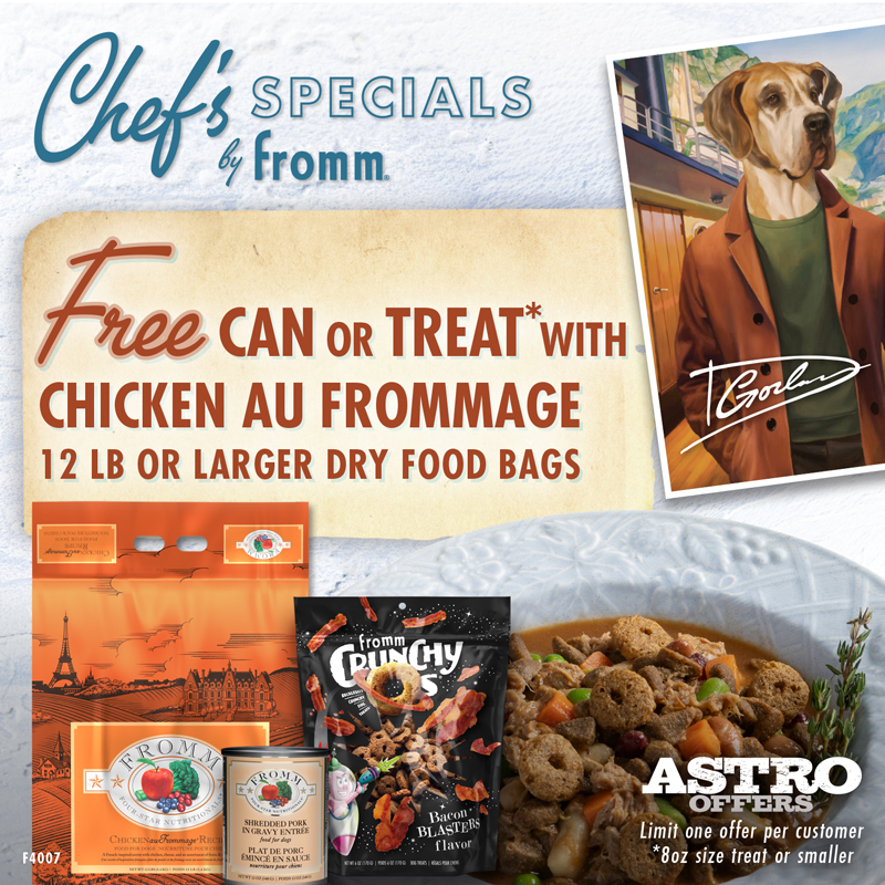 Astro | Fromm | FREE Can OR Select Treat with Qualifying Four-Star Chicken Au Frommage Purchase