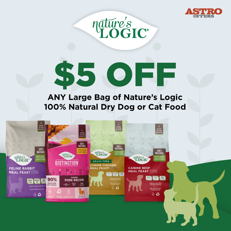 Astro | Nature's Logic | $5.00 OFF Large Bags of Dog or Cat Kibble