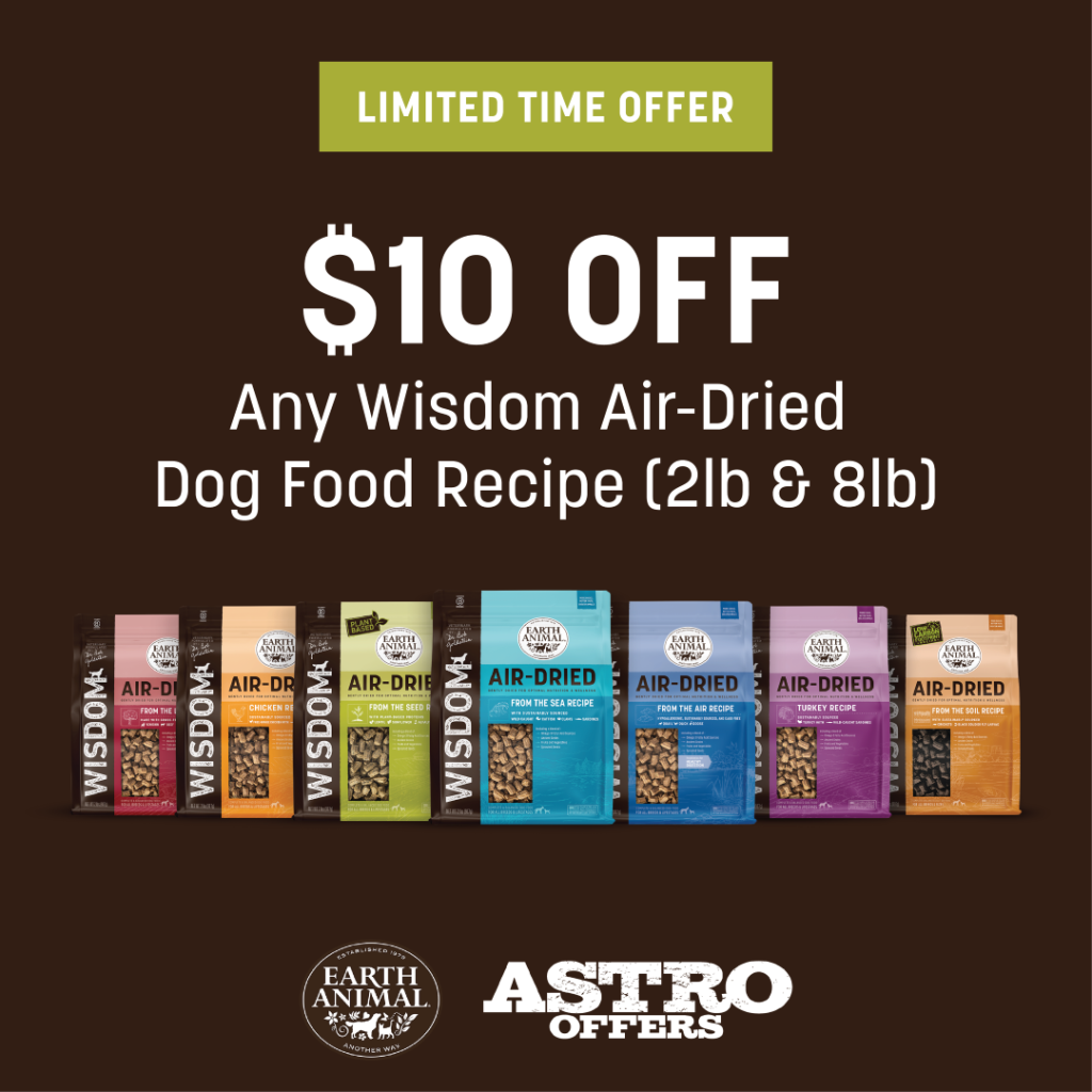 Astro | Earth Animal | $10.00 OFF Wisdom Air-Dried Dog Food 