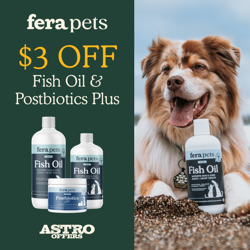 Astro | Fera Pets | $3.00 OFF Fish Oil & Postbiotics