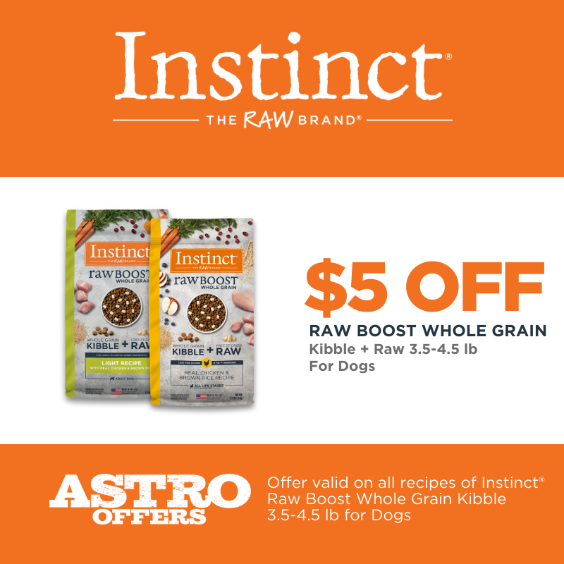 Astro | Instinct | $5.00 OFF 3.5lb-4.5lb Raw Boost Whole Grains Kibble