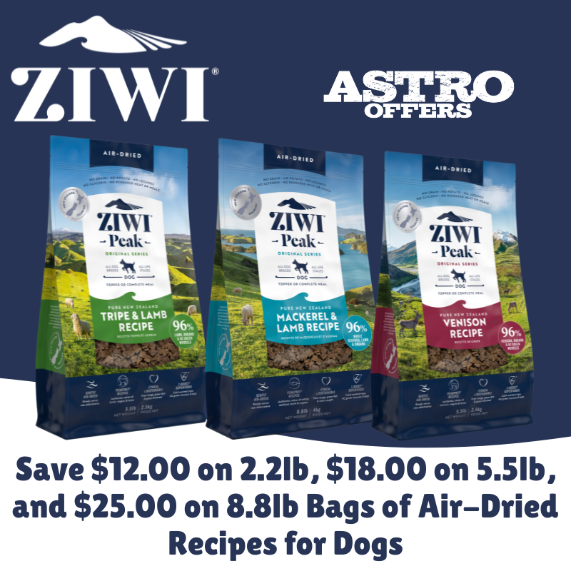 Astro | ZIWI | Dollars OFF Select ZIWI Air-Dried Recipes for Dogs