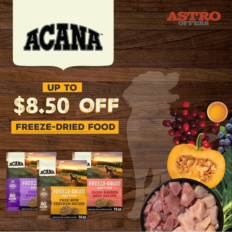 Astro | ACANA | Dollars OFF Freeze Dried Dog Food