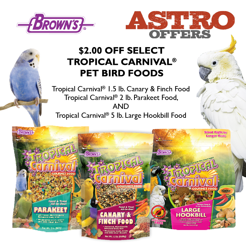Astro | FM Brown's | $2.00 OFF Select Tropical Carnival Pet Bird Foods