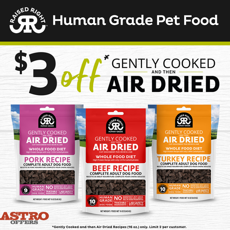 Astro | Raised Right | $3.00 OFF 1lb Air Dried
