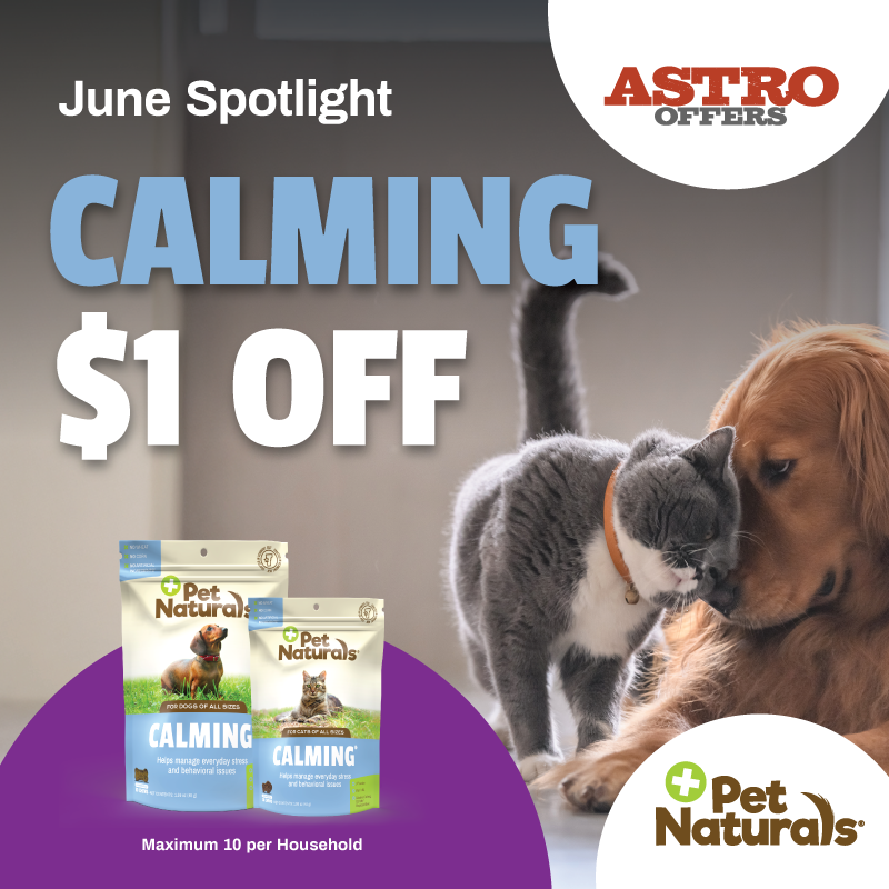 Astro | Pet Naturals | $1.00 OFF Calming Chews!