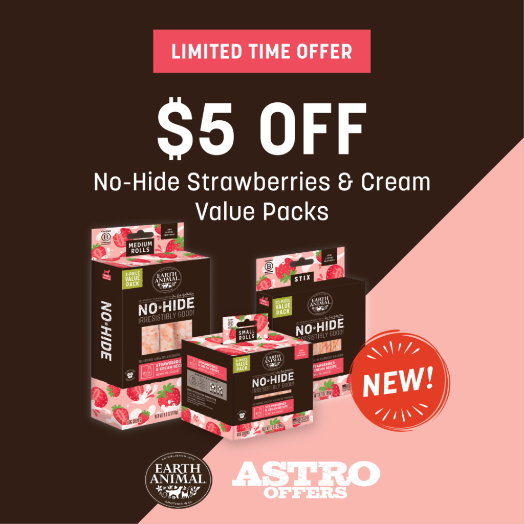 Astro | Earth Animal | $5.00 OFF No-Hide Strawberries & Cream Value Packs