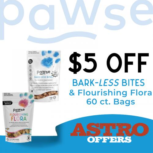 Astro | Pawse | $5.00 OFF 60ct Bark-Less Bites & Flourishing Flora