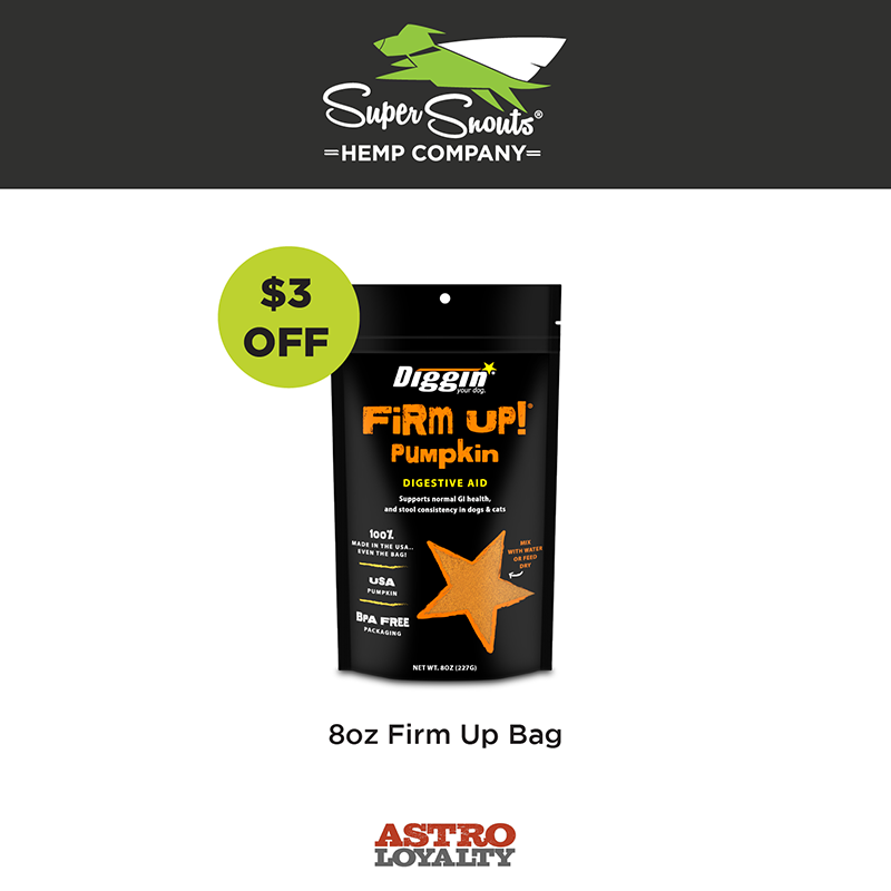 Astro | Diggin' Your Dog I $3.00 OFF 8oz Firm Up!