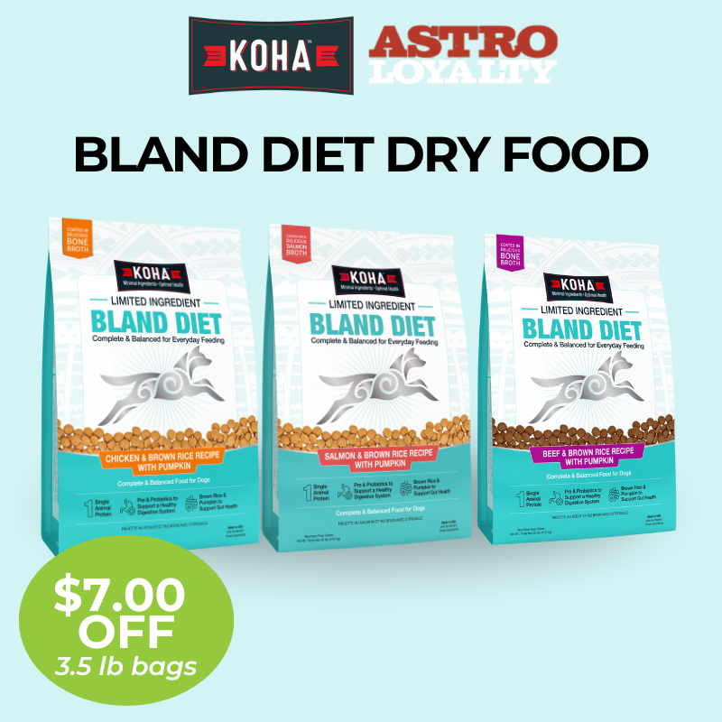 Astro | KOHA Pet | $7.00 OFF 3.5lb Bland Diet Dry Dog Food