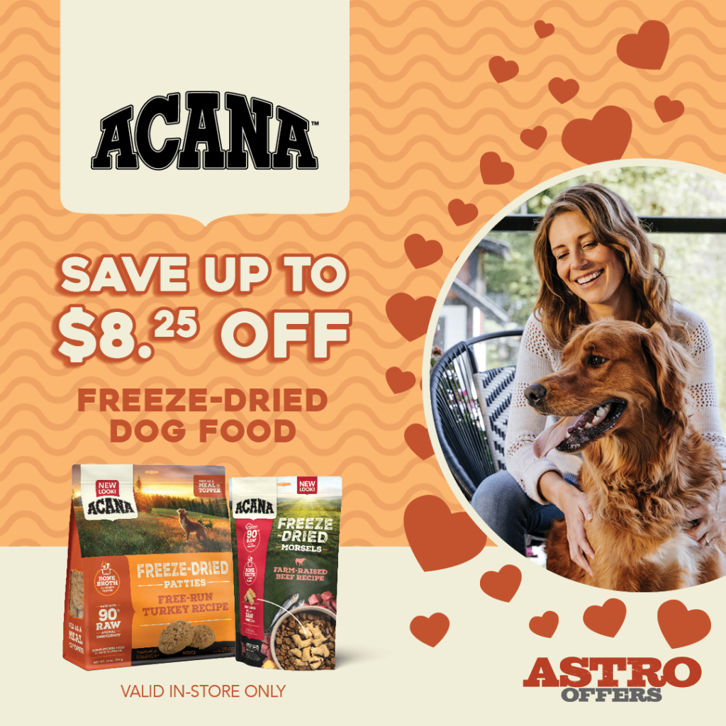 Astro | ACANA | Dollars OFF ACANA Freeze Dried Dog Food