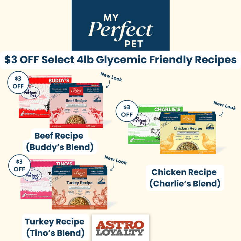 Astro | My Perfect Pet | $3.00 OFF Select 4lb Glycemic Friendly Recipes