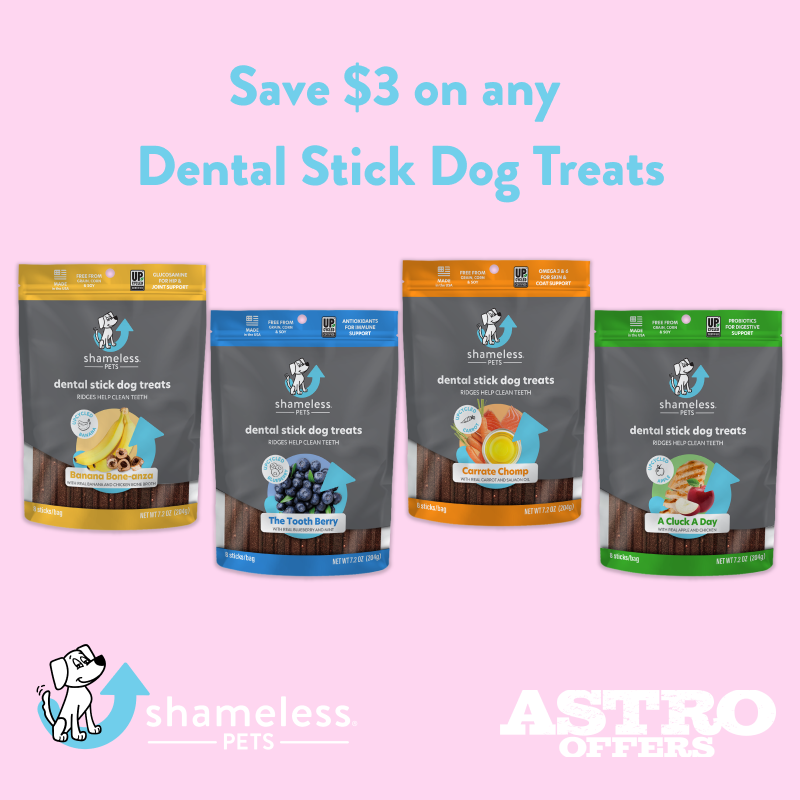 Astro | Shameless Pets | $3.00 OFF Dental Sticks