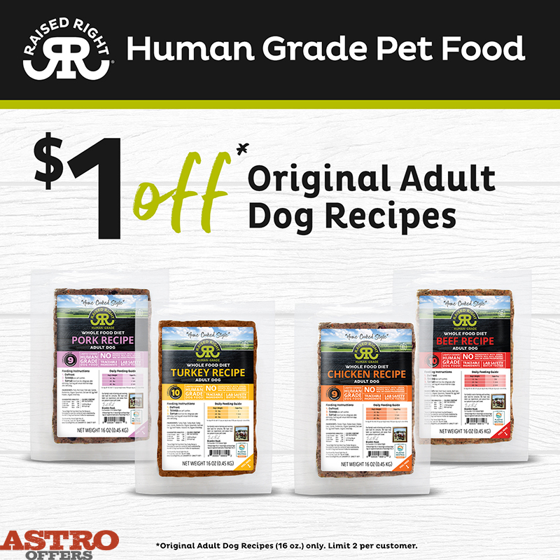 Astro | Raised Right | $1.00 OFF 16oz Original Adult Dog Recipes