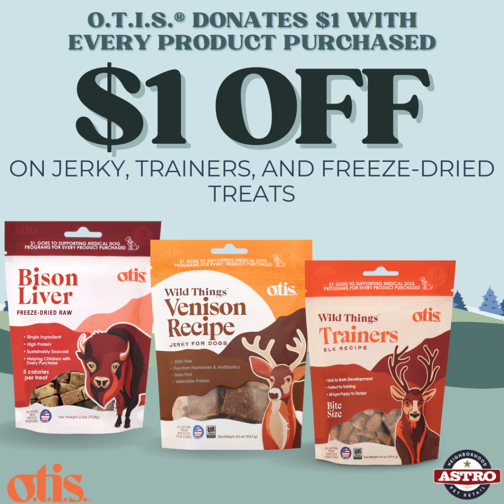 Astro | o.t.i.s. | $1.00 OFF Jerky, Trainers, & Freeze-Dried Liver Treats!