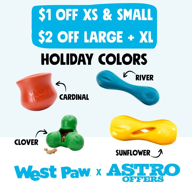 Astro | West Paw | Dollars OFF Holiday Colors!
