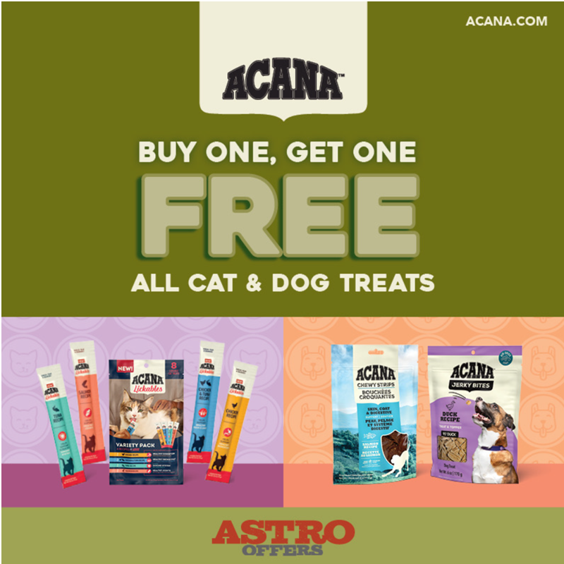 Astro | ACANA | Buy 1, Get 1 FREE on Dog & Cat Treats!