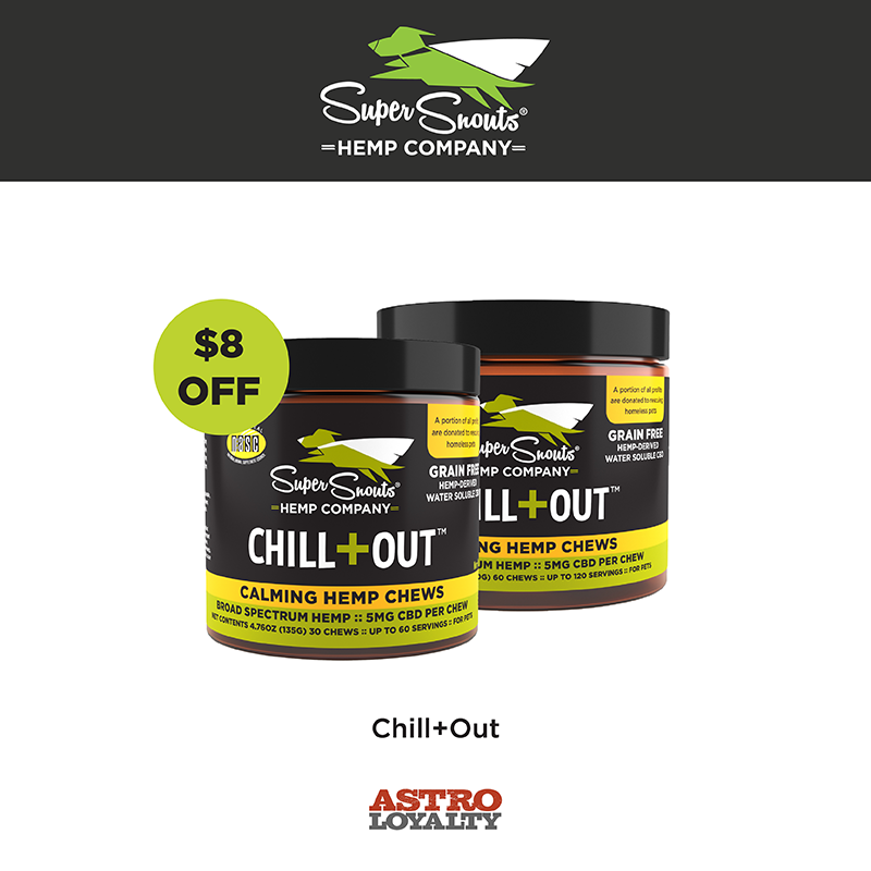 Astro | Super Snouts | $8.00 OFF Chill+Out Chews