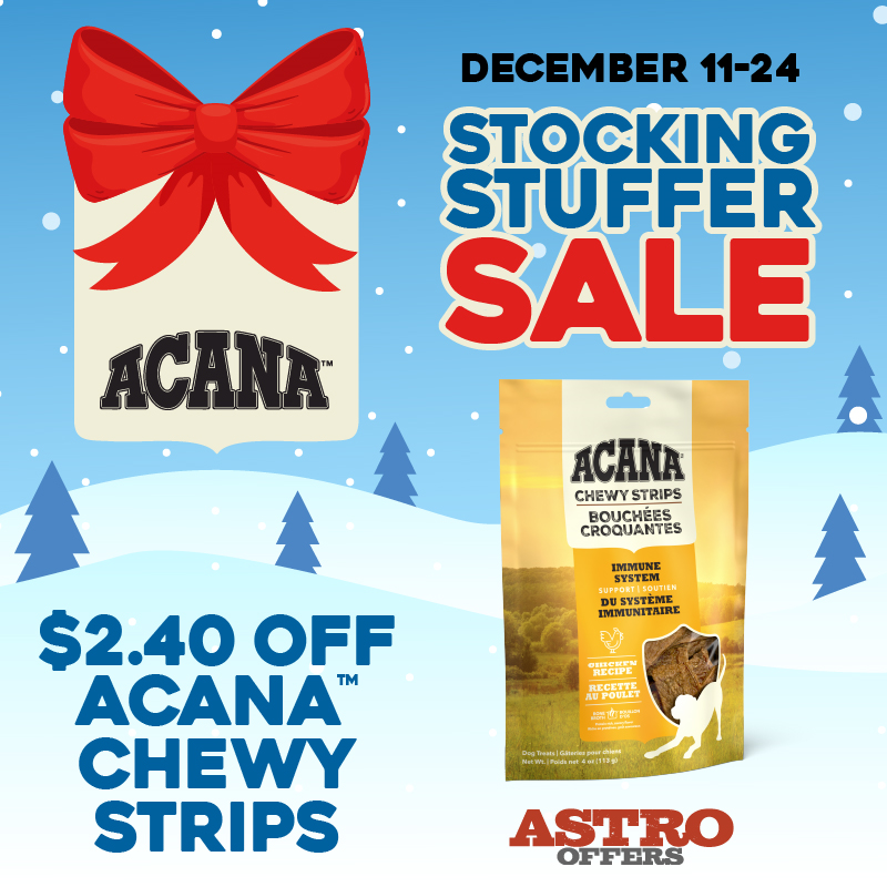 Astro | ACANA | $2.40 OFF ACANA Chewy Strips