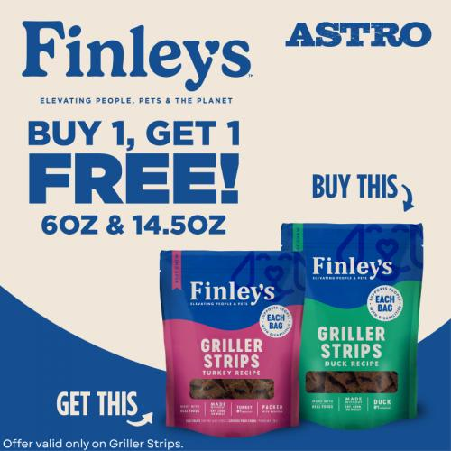 Astro | Finley's |  Buy 1, Get 1 Free on 6oz Griller Strips