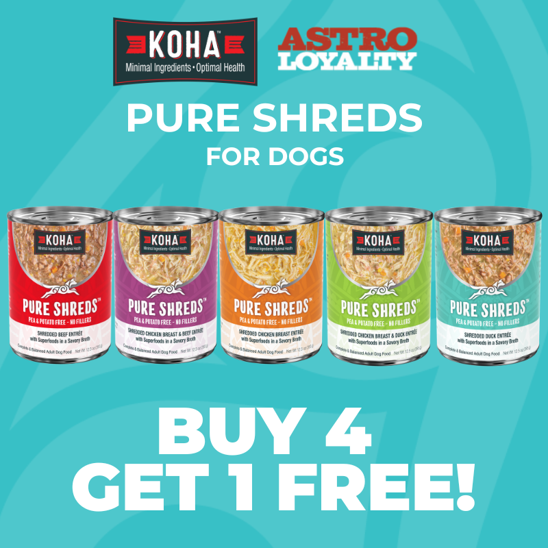 Astro | KOHA | Buy 4, Get 1 FREE on Pure Shreds for Dogs
