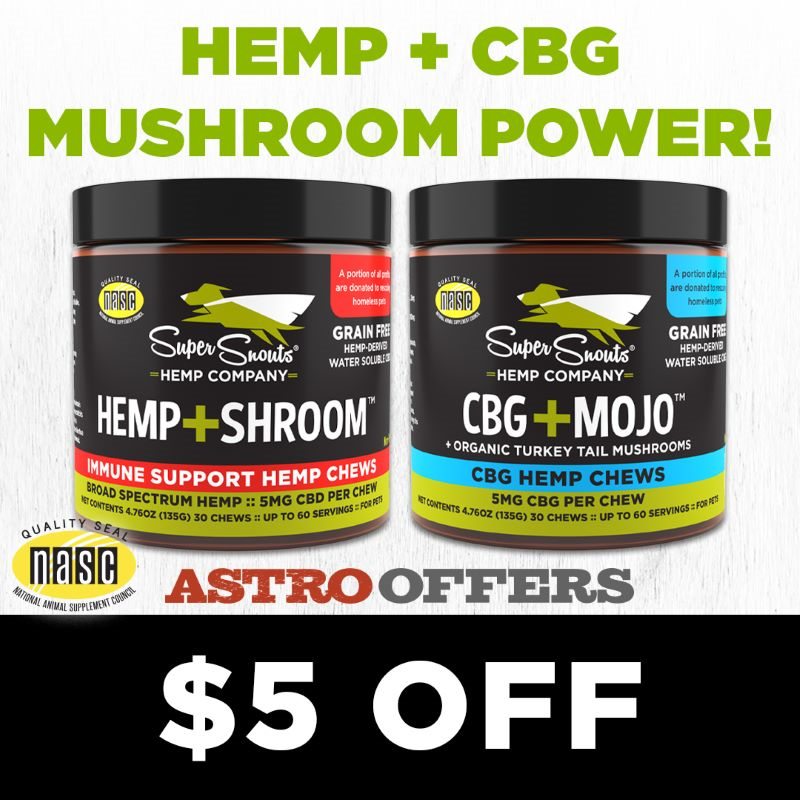 Astro | Super Snouts I $5.00 OFF Hemp+Shroom & CBG+Mojo 