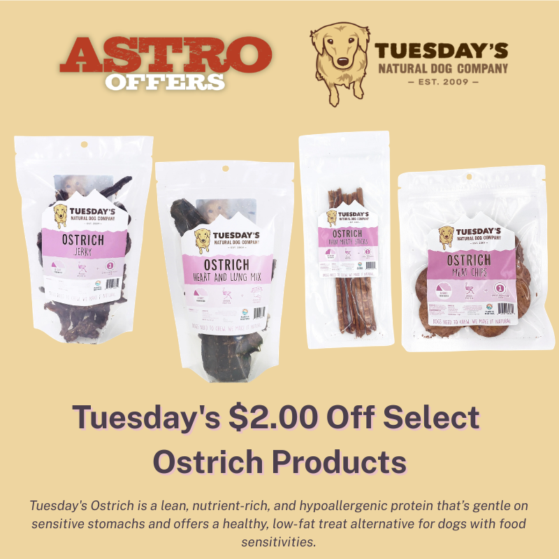 Astro | Tuesday's | $2.00 OFF Select Ostrich Products