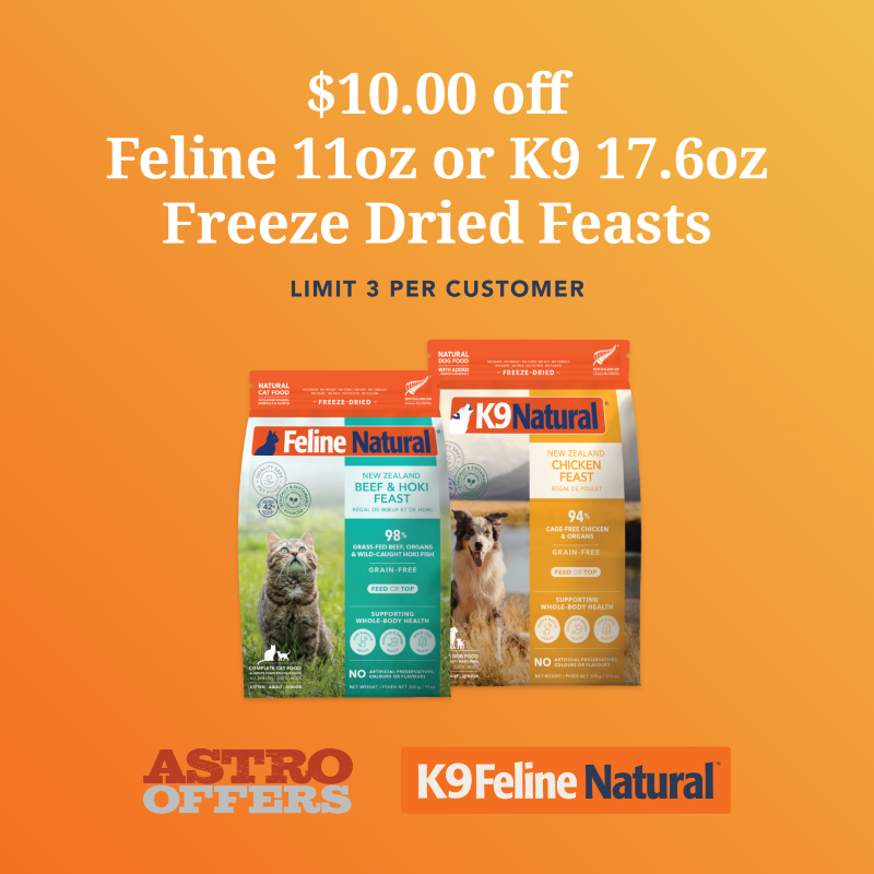 Astro | K9 Natural & Feline Natural | $10.00 OFF 11oz-17.6oz Freeze-Dried Bags