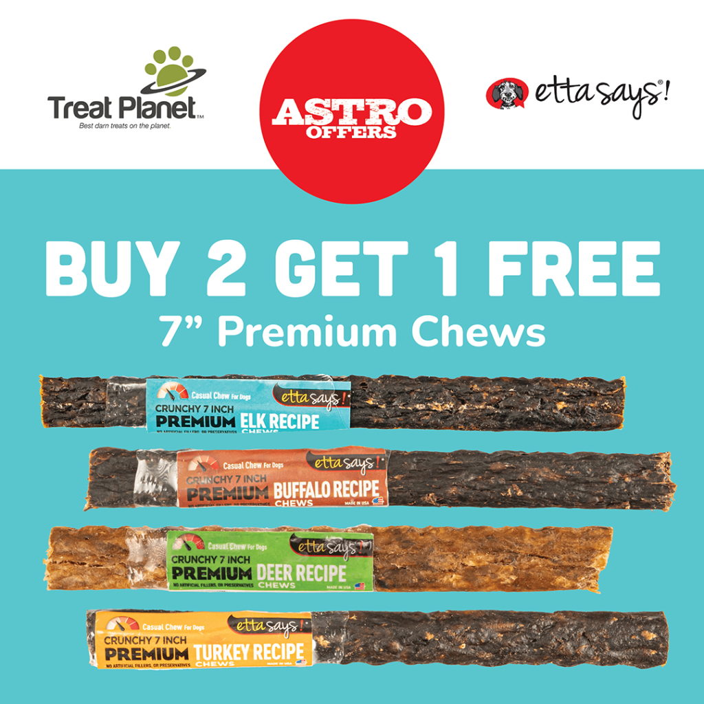 Astro | Etta Says! | Buy 2, Get 1 FREE on 7in Premium Chews