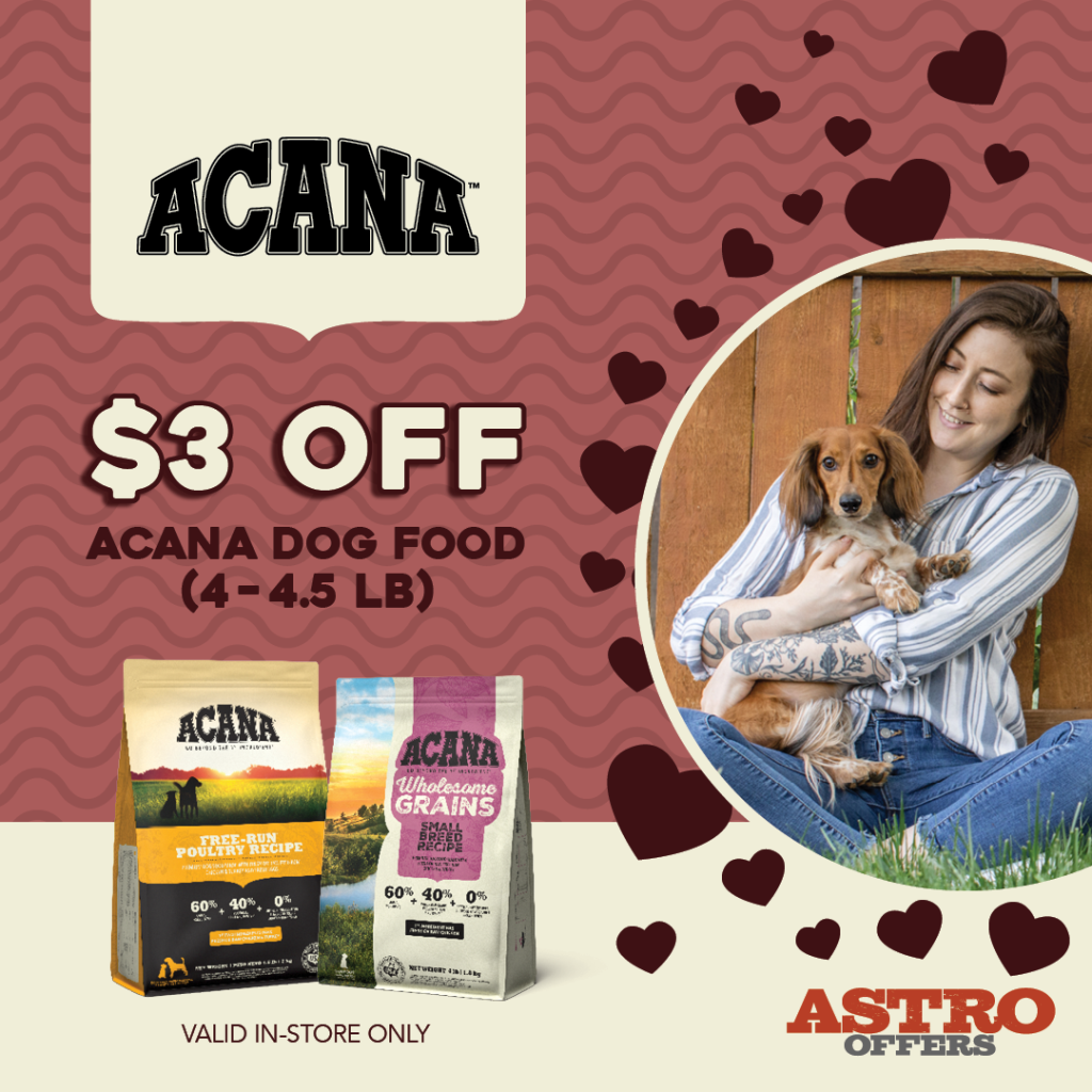 Astro | ACANA | $3.00 OFF Small Bags of ACANA Dry Dog Food