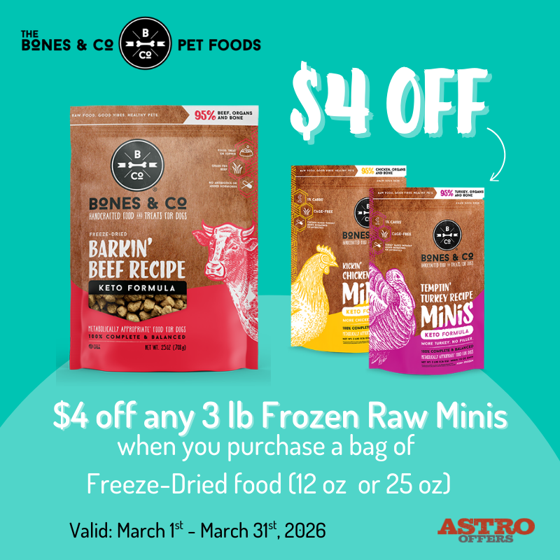 Astro | Bones & Co. | $4.00 OFF 3lb Raw Minis with Qualifying Freeze-Dried Food Purchase