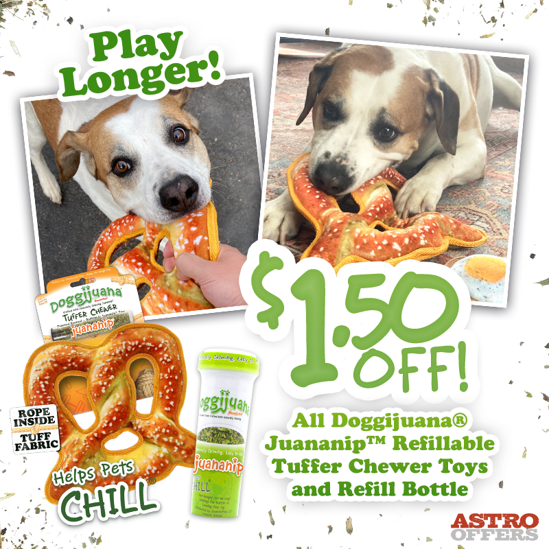 Astro | Doggijuana | $1.50 OFF Tuffer Chewer Toys & Juananip Refill Bottles
