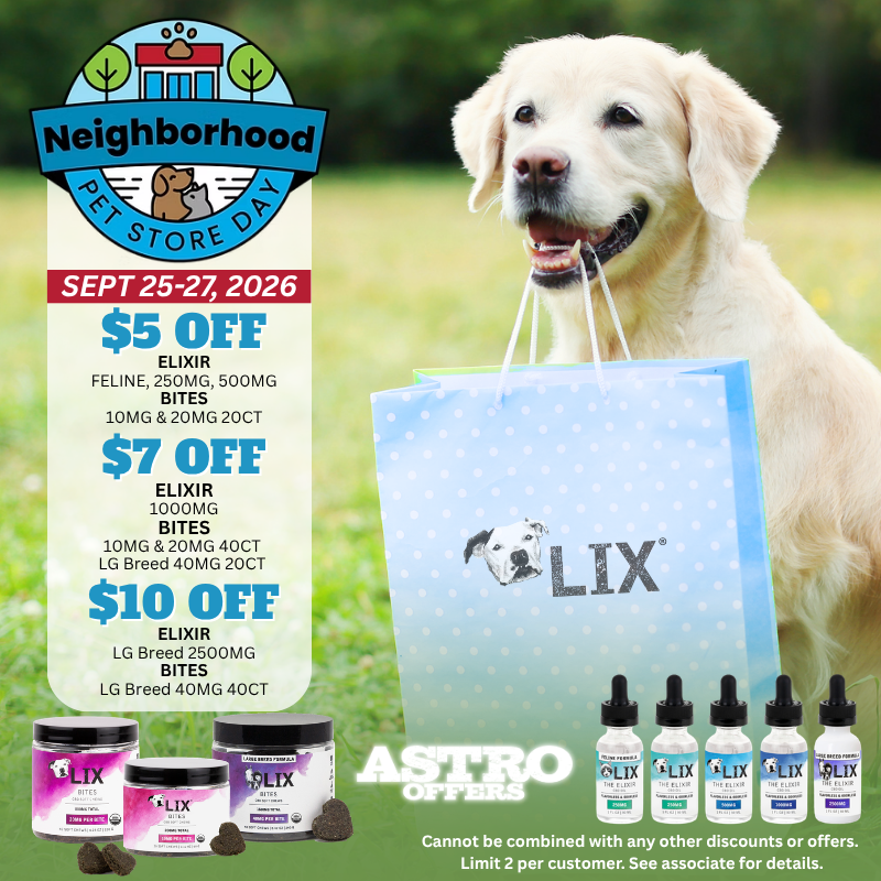 Astro | LIX | Neighborhood Pet Store Day | Dollars OFF Select Elixirs & Bites