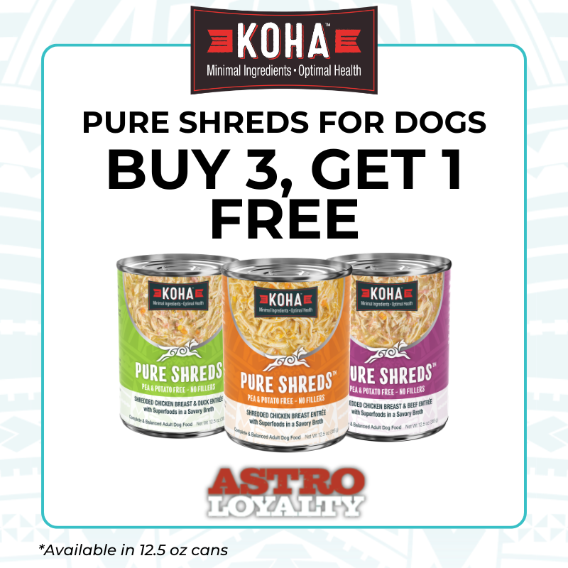 Astro | KOHA | Buy 3, Get 1 FREE on Pure Shreds for Dogs