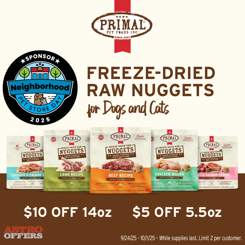 Astro | Primal Pet Foods | Neighborhood Pet Store Day | Dollars OFF Freeze-Dried Raw Nuggets