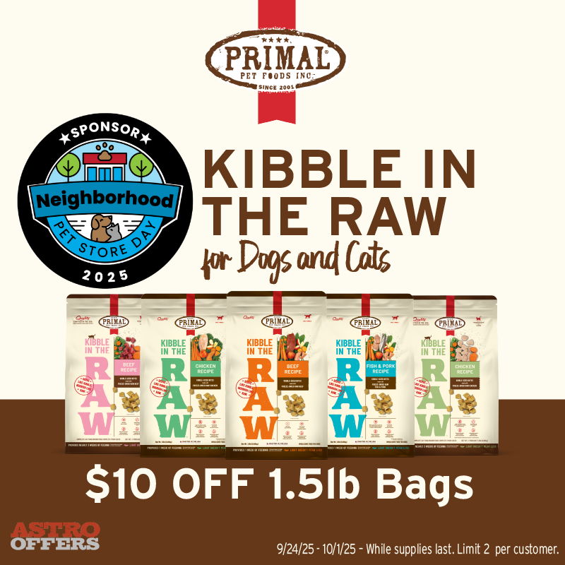 Astro | Primal Pet Foods | Neighborhood Pet Store Day | $10.00 OFF 1.5lb Kibble in the Raw