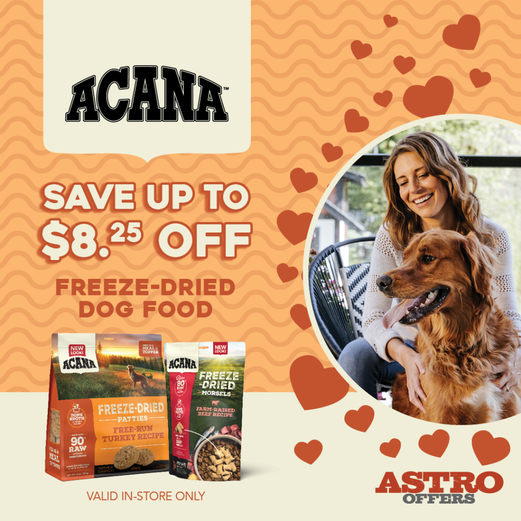 Astro | ACANA | Dollars OFF Freeze Dried Dog Food