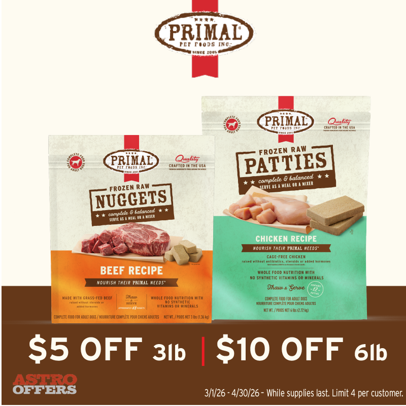 Astro | Primal Pet Foods (Private Program) | Dollars OFF Frozen Raw Patties and Nuggets