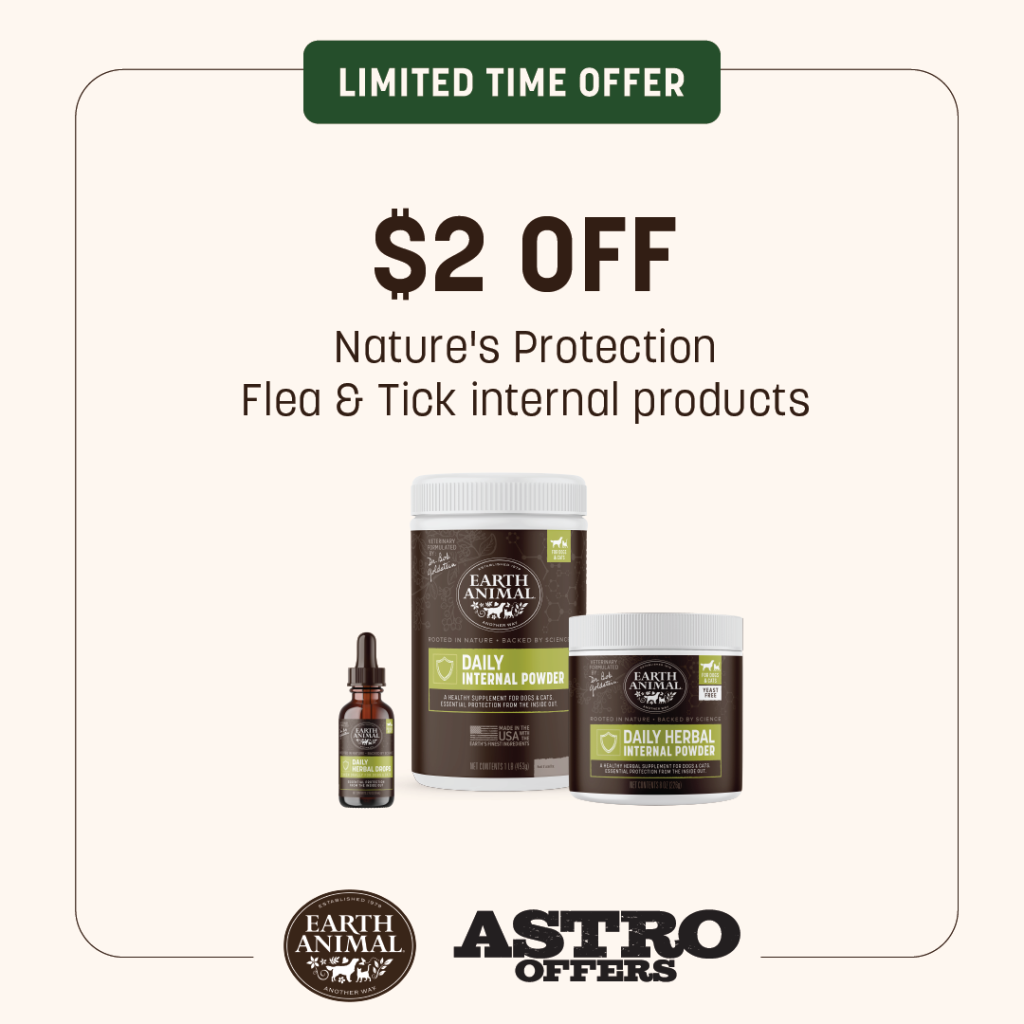 Astro | Earth Animal | $2.00 OFF Nature's Protection Flea & Tick Internal Products