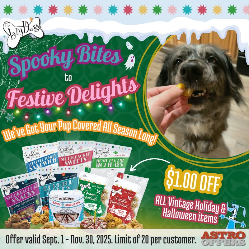 Astro | The Lazy Dog Cookie Co. | $1.00 OFF Holiday Treats
