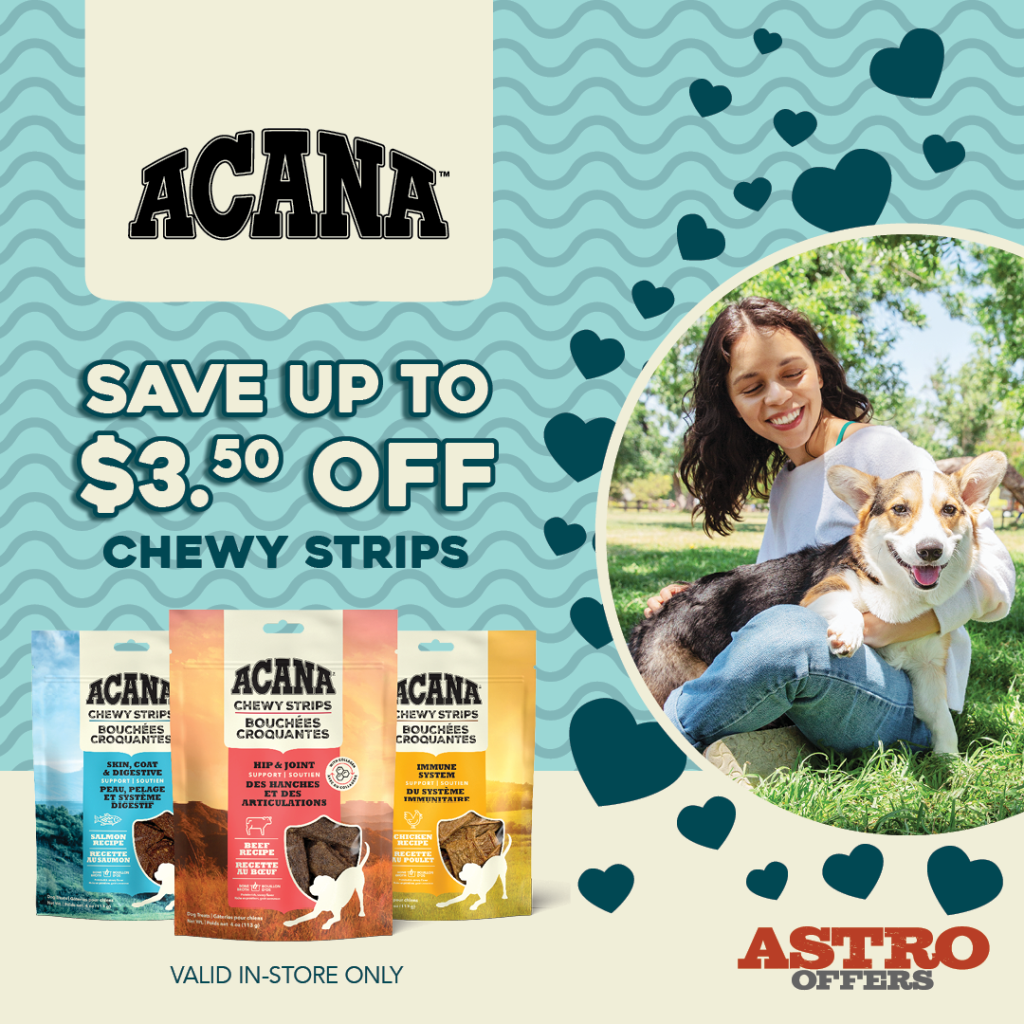 Astro | ACANA | $3.50 OFF Chewy Strips Dog Treats