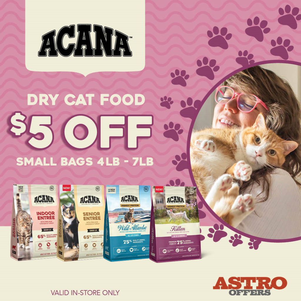Astro | ACANA | $5.00 OFF Small Bags of Dry Cat Food