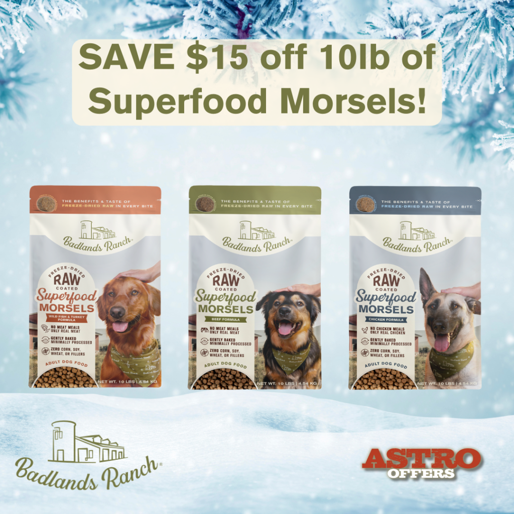 Astro | Badlands Ranch | $15.00 OFF 10lb Superfood Morsels