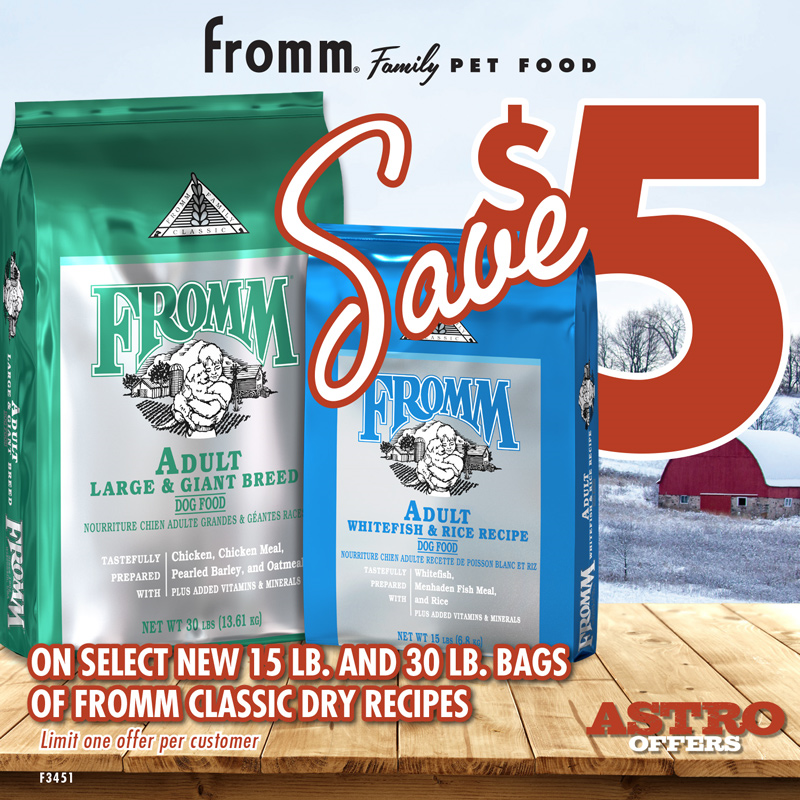 Astro | Fromm | $5.00 OFF 15lb & 30lb Bags of NEW Classic Dry Recipes